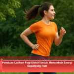Panduan-Latihan-Pagi-Efektif-Untuk-Menambah-Energi-Sepanjang-Hari