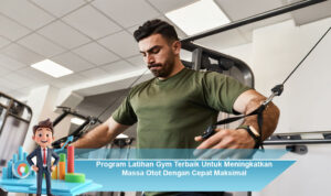 Program-Latihan-Gym-Terbaik-Untuk-Meningkatkan-Massa-Otot-Dengan-Cepat-Maksimal