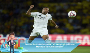 Sorotan-Berita-Olahraga-Hari-Ini-Mengungkap-Momen-Menarik-dari-Dunia-Kompetisi